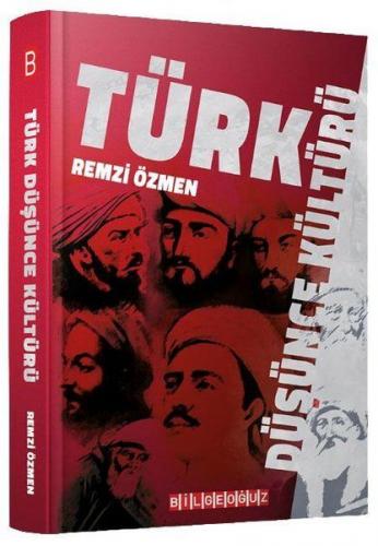 Türk Düşünce Kültürü - Remzi Özmen - Bilgeoğuz Yayınları