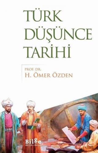 Türk Düşünce Tarihi - H. Ömer Özden - Bilge Kültür Sanat