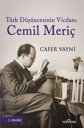 Türk Düşüncesinin Vicdanı: Cemil Meriç - Cafer Vayni - Yediveren Yayın