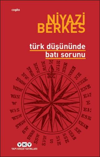Türk Düşününde Batı Sorunu - Niyazi Berkes - Yapı Kredi Yayınları
