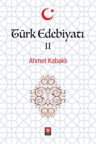 Türk Edebiyatı 2 (Ciltli) - Ahmet Kabaklı - Türk Edebiyatı Vakfı Yayın