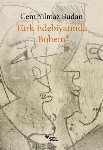 Türk Edebiyatında Bohem - Cem Yılmaz Budan - Sel Yayınları