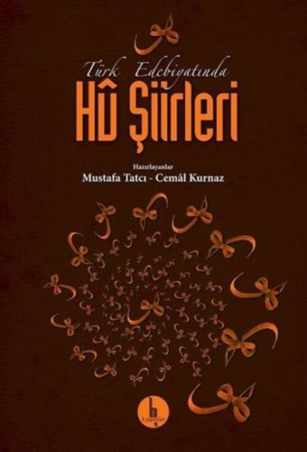 Türk Edebiyatında Hü Şiirleri - Mustafa Tatcı - H Yayınları