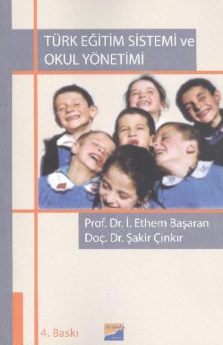 Türk Eğitim Sistemi ve Okul Yönetimi - İbrahim Ethem Başaran - Siyasal