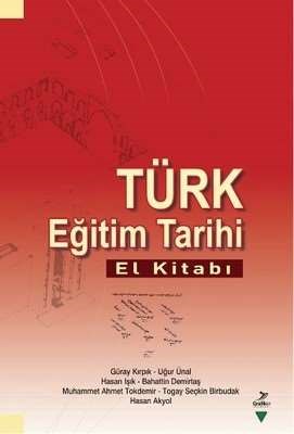 Türk Eğitim Tarihi El Kitabı - Kolektif - Grafiker Yayınları