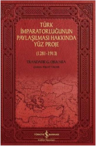 Türk İmparatorluğunun Paylaşılması Hakkında Yüz Proje - Trandafir G. D
