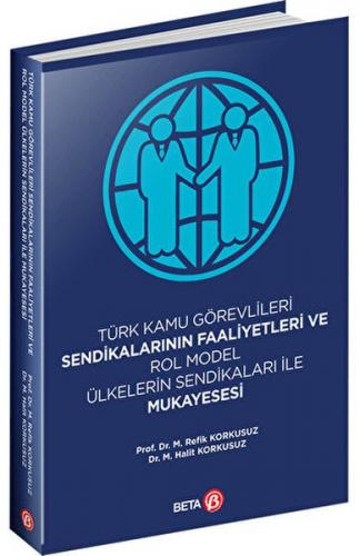 Türk Kamu Görevlileri Sendikalarının Faaliyetleri ve Rol Model Ülkeler