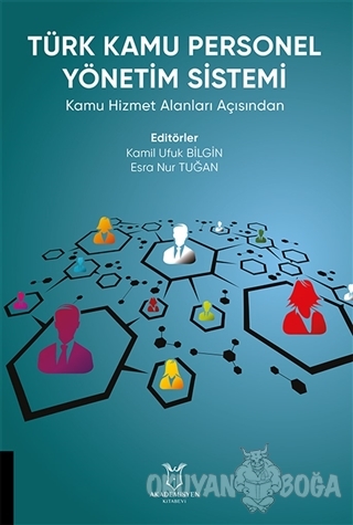 Türk Kamu Personel Yönetim Sistemi - Kamil Ufuk Bilgin - Akademisyen K