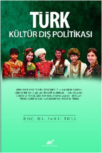 Türk Kültür Dış Politikası - Fahri Türk - Paradigma Akademi Yayınları