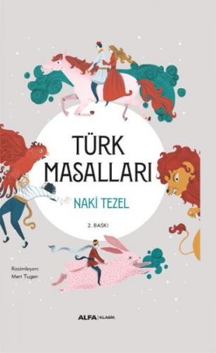 Türk Masalları (Ciltli) - Naki Tezel - Alfa Yayınları