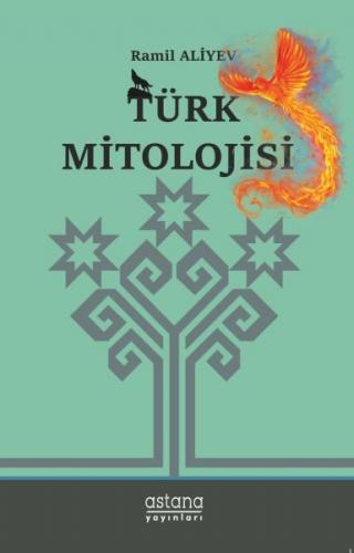Türk Mitolojisi - Ramil Aliyev - Astana Yayınları