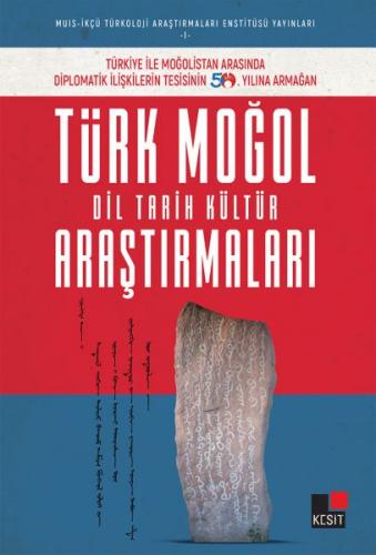 Türk Moğol Dil Tarih Kültür Araştırmaları - Kolektif - Kesit Yayınları