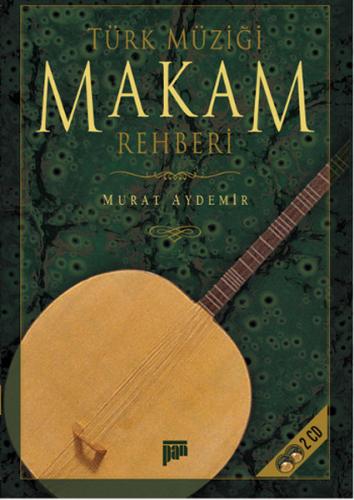 Türk Müziği Makam Rehberi (CD'li) - Murat Aydemir - Pan Yayıncılık