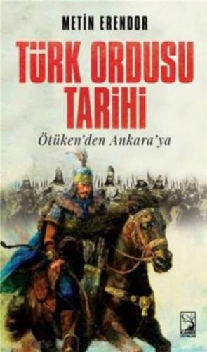 Türk Ordusu Tarihi - Metin Erendor - Kamer Yayınları