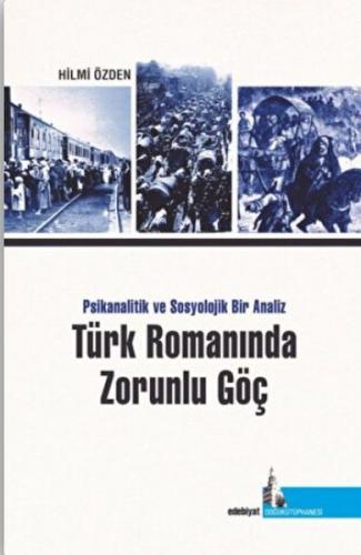 Türk Romanında Zorunlu Göç Psikanalitik ve Sosyolojik Bir Analiz - Kol