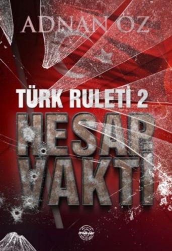 Türk Ruleti-2 Hesap Vakti - Adnan Öz - Mühür Kitaplığı