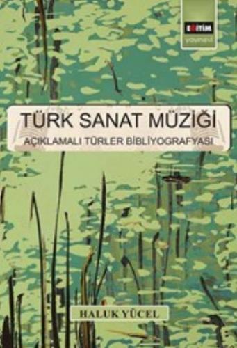 Türk Sanat Müziği - Haluk Yücel - Eğitim Yayınevi - Ders Kitapları