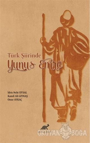 Türk Şiirinde Yunus Emre - İdris Nebi Uysal - Paradigma Akademi Yayınl