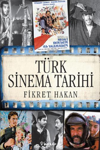 Türk Sinema Tarihi - Fikret Hakan - İnkılap Kitabevi