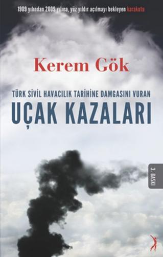 Türk Sivil Havacılık Tarihine Damgasını Vuran Uçak Kazaları - Kerem Gö