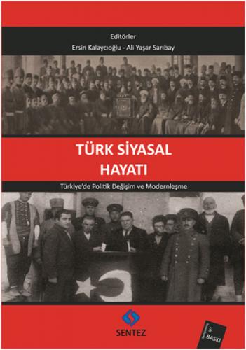 Türk Siyasal Hayatı - Ersin Kalaycıoğlu - Sentez Yayınları