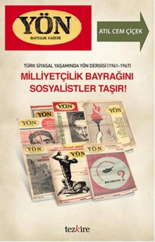 Türk Siyasal Yaşamında Yön Dergisi (1961-1967) - Milliyetçilik Bayrağı