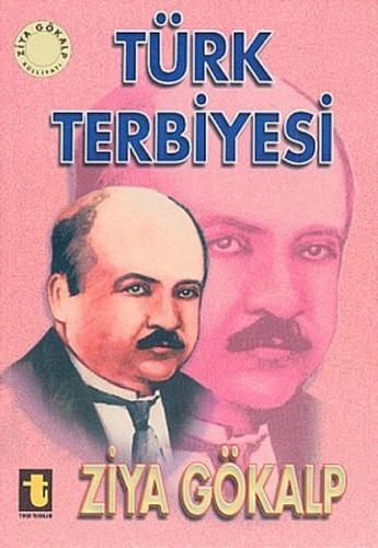 Türk Terbiyesi - Ziya Gökalp - Toker Yayınları
