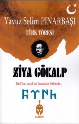 Türk Töresi - Ziya Gökalp - Patriot Yayınları