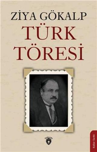 Türk Töresi - Ziya Gökalp - Dorlion Yayınevi
