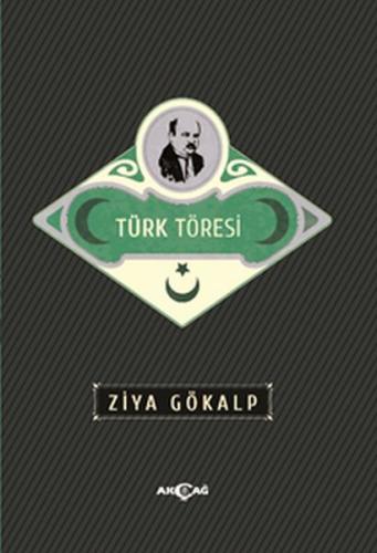 Türk Töresi - Ziya Gökalp - Akçağ Yayınları