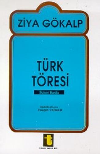 Türk Töresi - Ziya Gökalp - Toker Yayınları