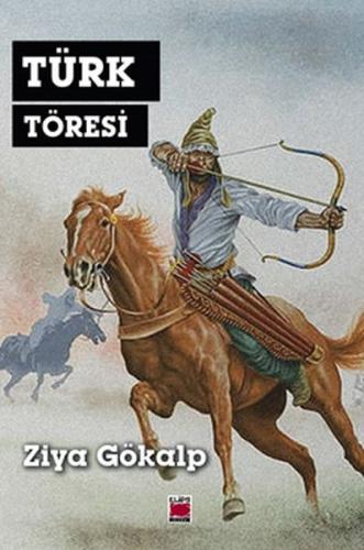 Türk Töresi - Ziya Gökalp - Elips Kitap