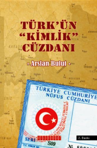 Türk'ün Kimlik Cüzdanı - Arslan Bulut - Bilgeoğuz Yayınları