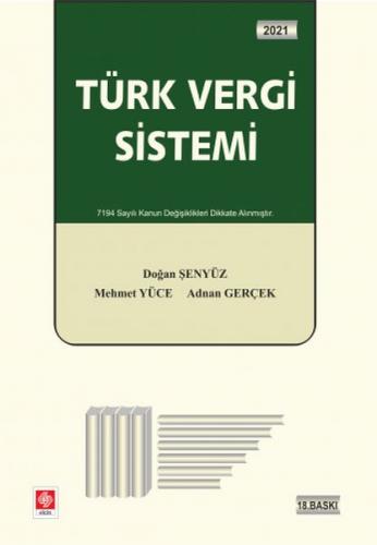 Türk Vergi Sistemi 2021 - Doğan Şenyüz - Ekin Basım Yayın - Akademik K