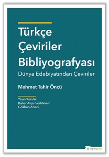 Türkçe Çeviriler Bibliyografisi - Mehmet Tahir Öncü - Hiperlink Yayınl