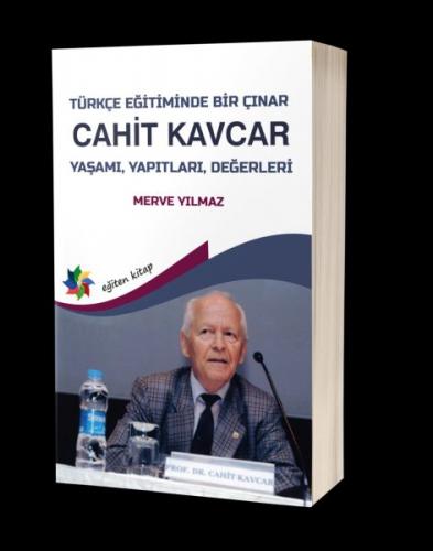 Türkçe Eğitiminde Bir Çınar: Cahit Kavcar - Merve Yılmaz - Eğiten Kita