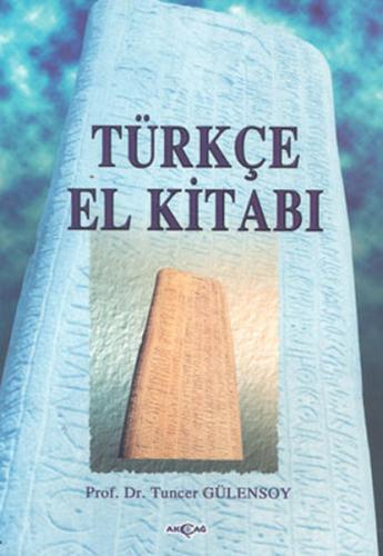Türkçe El Kitabı - Tuncer Gülensoy - Akçağ Yayınları - Ders Kitapları