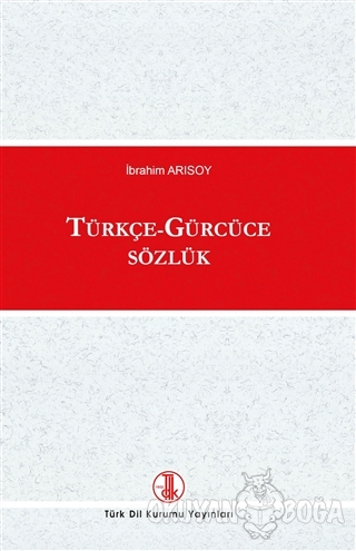 Türkçe - Gürcüce Sözlük (Ciltli) - İbrahim Arısoy - Türk Dil Kurumu Ya