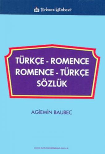 Türkçe - Romence / Romence - Türkçe Sözlük - Agiemin Baubec - Türkmen 