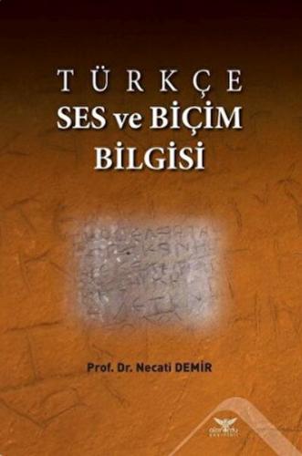 Türkçe Ses ve Biçim Bilgisi - Necati Demir - Altınordu Yayınları