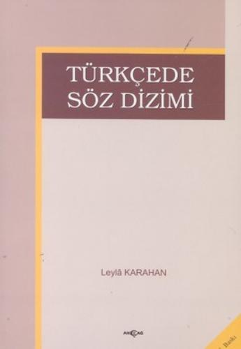 Türkçede Söz Dizimi - Leyla Karahan - Akçağ Yayınları - Ders Kitapları