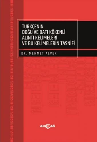 Türkçenin Doğu ve Batı Kökenli Alıntı Kelimeleri ve Bu Kelimelerin Tas