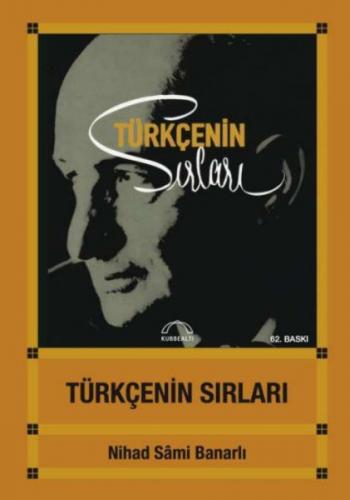 Türkçe'nin Sırları - Nihad Sami Banarlı - Kubbealtı Neşriyatı Yayıncıl