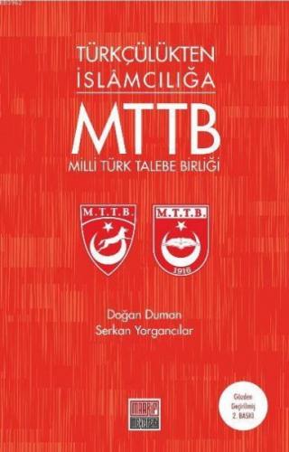 Türkçülükten İslamcılığa Milli Türk Talebe Birliği - Doğan Duman - Maa