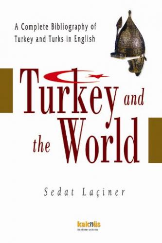 Turkey And The World / Türkiye ve Dünya (Ciltli) - Sedat Laçiner - Kak