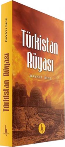 Türkistan Rüyası - Hayati Bice - H Yayınları