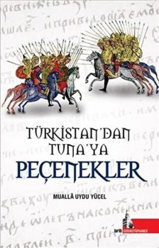 Türkistan'dan Tuna'ya Peçenekler - Mualla Uydu Yücel - Doğu Kütüphanes