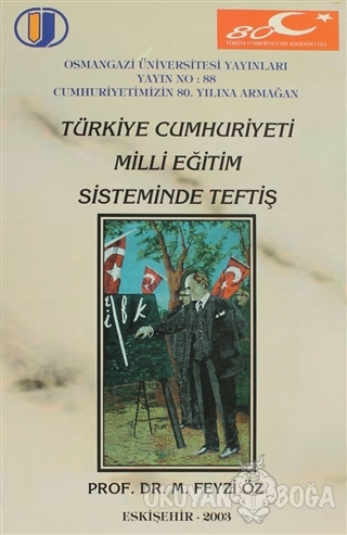 Türkiye Cumhuriyeti Milli Eğitim Sisteminde Teftiş - İnci Kut - Anı Ya