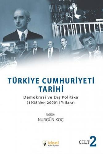 Türkiye Cumhuriyeti Tarihi Cilt 2 - Nurgün Koç - İdeal Kültür Yayıncıl