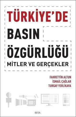 Türkiye'de Basın Özgürlüğü - Fahrettin Altun - Seta Yayınları